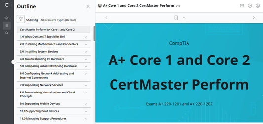 CompTIA A+ Core 1 & 2 CertMaster Perform (V15)